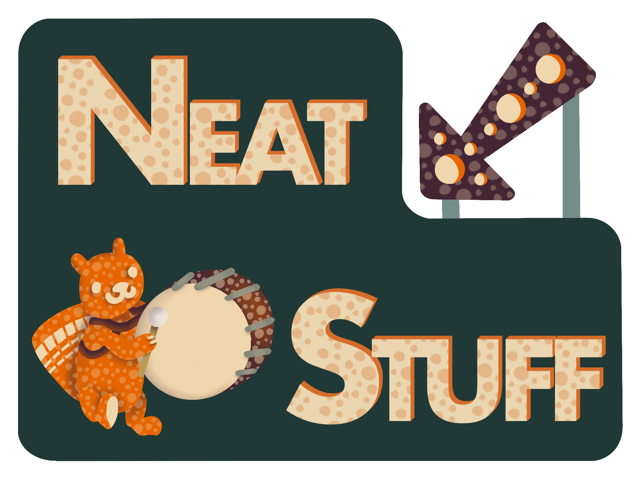 A heading image titled 'Neat Stuff'. In between the text is a drawing of a orange part squirrel part turkey creature playing a bass drum.